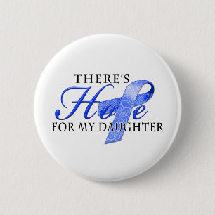 There's Hope for Colon Cancer Daughter 6 Cm Round Badge