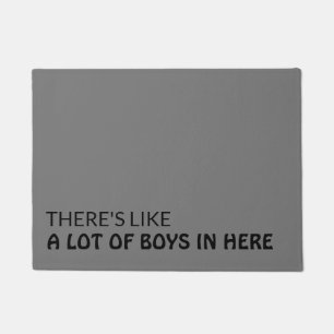 There's Like A Lot of Boys In Here Doormat