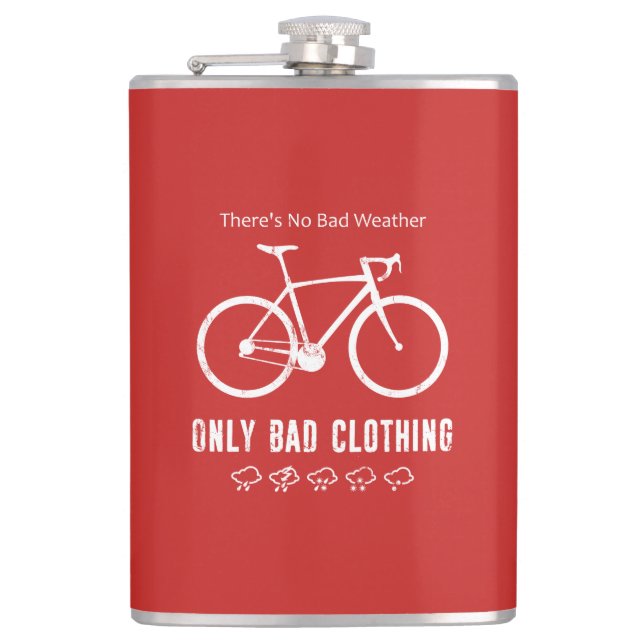 There's No Bad Weather, Only Bad Clothing Hip Flask (Front)