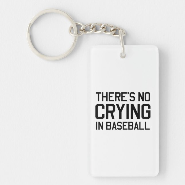 There's No Crying in Baseball Key Ring (Front)