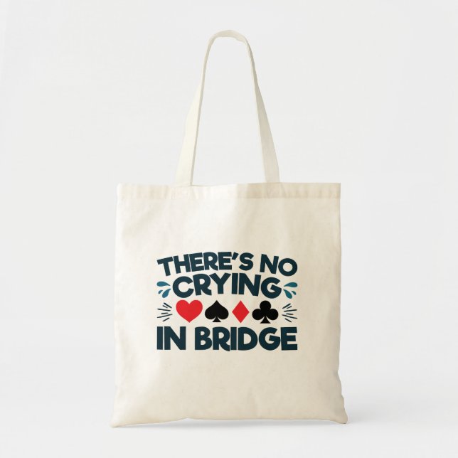There's No Crying in Bridge Funny  Card Game  Tote Bag (Front)