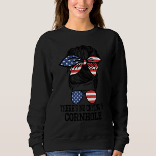 There's No Crying In Cornhole   Messy Bun Bean Bag Sweatshirt