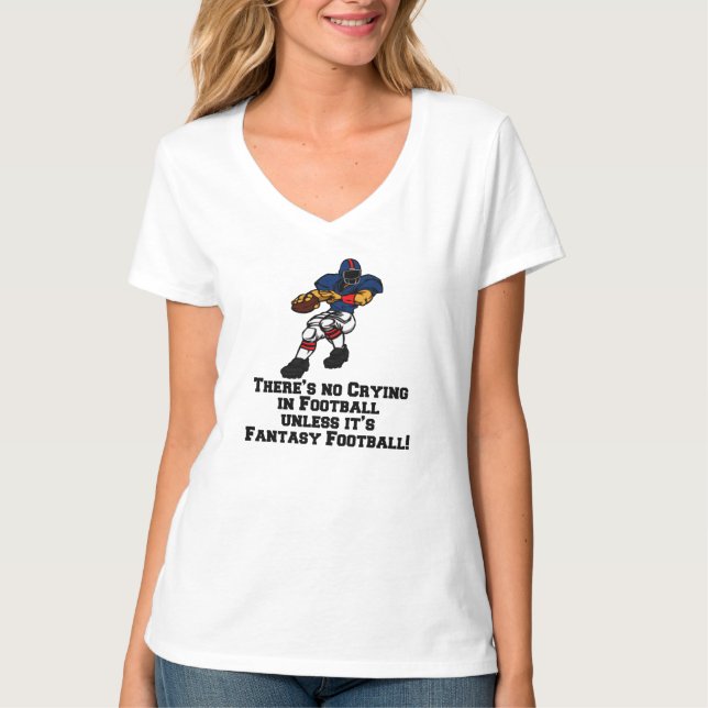 There's no crying in Football T-Shirt (Front)