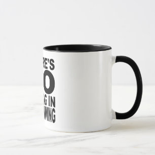 There's No Crying In Programming Mug