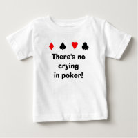 There's no cryingin poker!