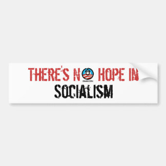 There's No Hope in Socialism Bumper Sticker