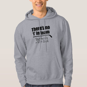 There's No 'I' in Team (Hockey) Hoodie