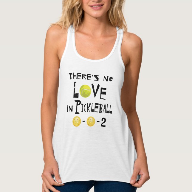 'There's No Love in Pickleball' T-Shirt Singlet (Front)