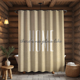 "There's No Place Like Home" Beige Faux Linen Shower Curtain