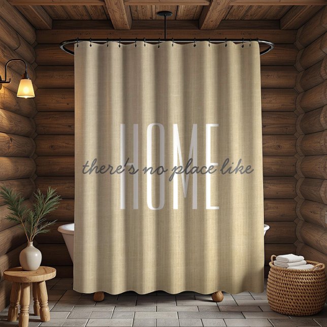 "There's No Place Like Home" Beige Faux Linen Shower Curtain (Creator Uploaded)