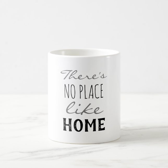 There's no place like home coffee mug (Center)