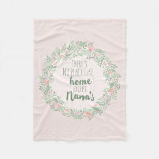 There's no place like home except Nana's Fleece Blanket