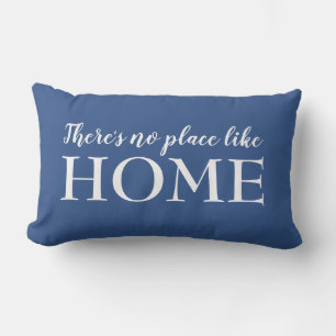 There's No Place Like Home Quote Blue & White Lumbar Cushion