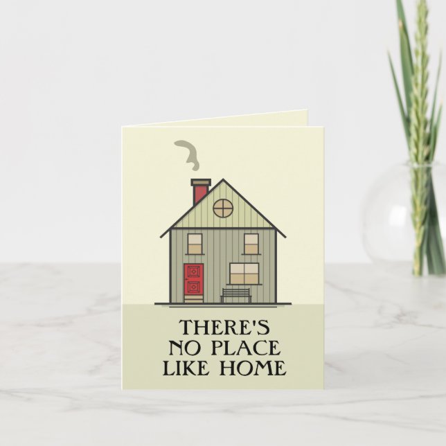 There's No Place Like Home Quote House Card (Front)