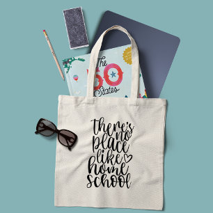 There's No Place Like Homeschool Tote Bag