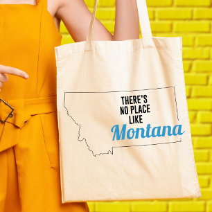 There's No Place Like Montana, Tote Bag, Mum Gift Bag