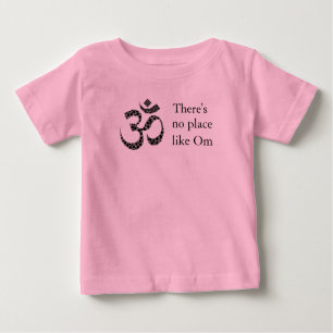 "There's no place like Om" Yoga Baby 12-24mo Baby T-Shirt