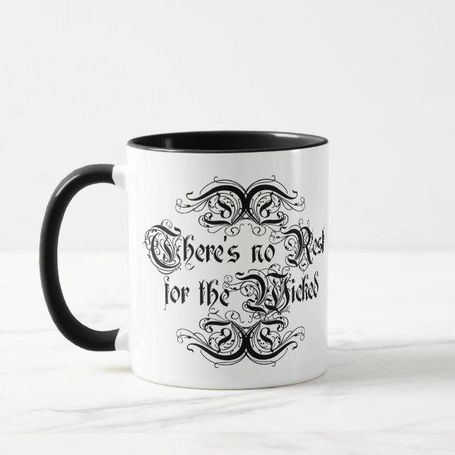 There's No Rest for the Wicked Mug (Left)