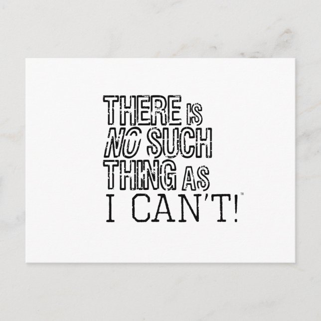 There's no such thing as I can't! Postcard (Front)