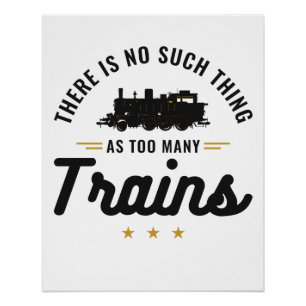 There's No Such Thing as Too Many Trains Poster