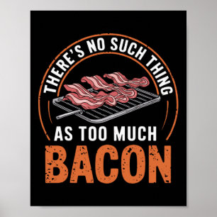 There's No Such Thing As Too Much Con Funny 1  Poster