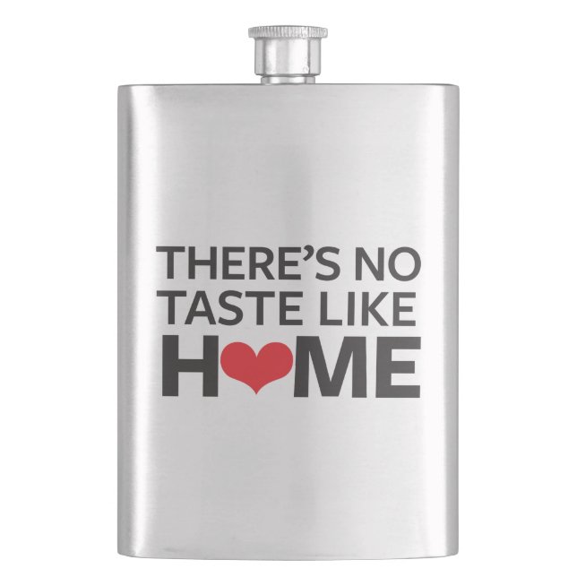 There's No Taste Like Home Hip Flask (Front)