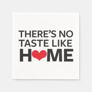 There's No Taste Like Home Napkin