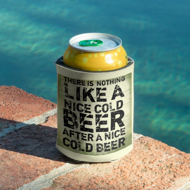 There's nothing like a cold beer Funny Modern Beer Can Cooler (In Situ Pool)
