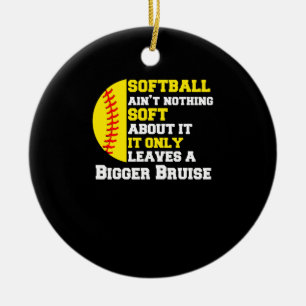 There's Nothing Soft About Softball Funny Pitcher Ceramic Tree Decoration
