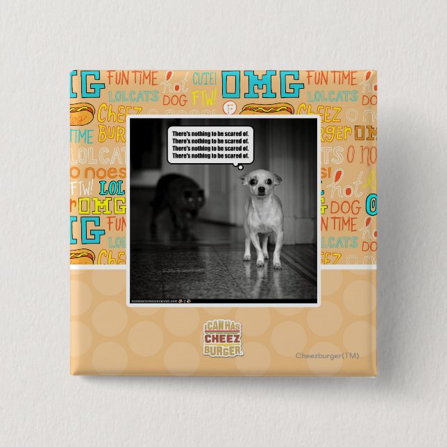 There's nothing to be scared of 15 cm square badge (Front)