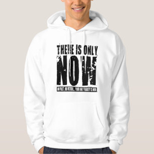 There's only Now - Light Hoodie