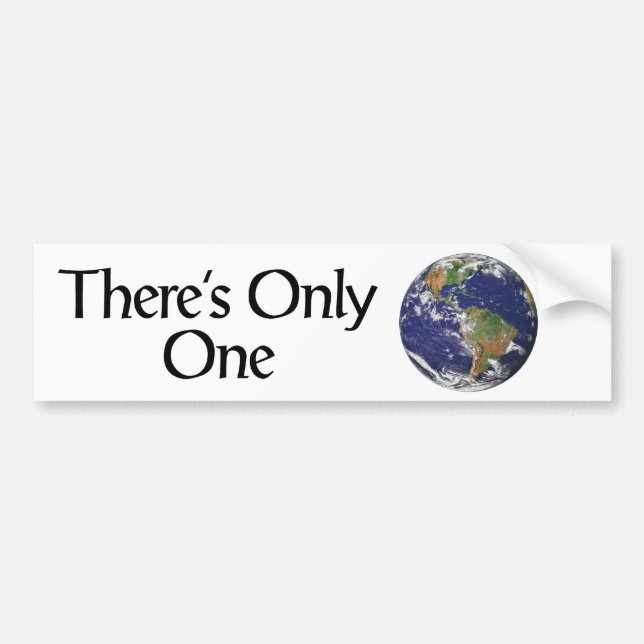 There's Only One Bumper Sticker (Front)