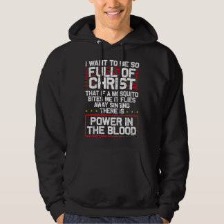 There's Power In Blood - Funny Religious Christian Hoodie