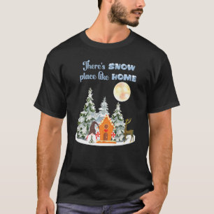 Theres Snow Place Like Home Gnome Wintry Showers S T-Shirt