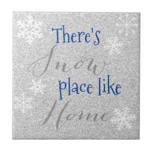 There's SNOW Place Like Home! Winter Snowflake Tile