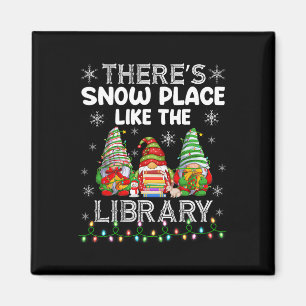 There's Snow Place Like The Library Librarian Chri Magnet