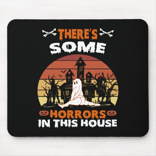 There's Some Horrors In This House Fun Retro Hallo Mouse Pad (Front)
