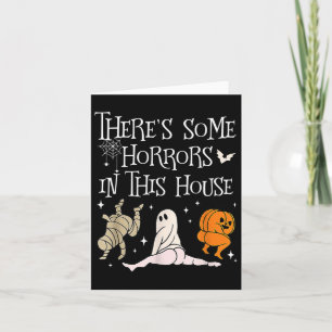 There's Some Horrors In This House Fun Saying  Card