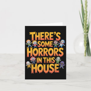 Theres Some Horrors In This House Funny Halloween Card