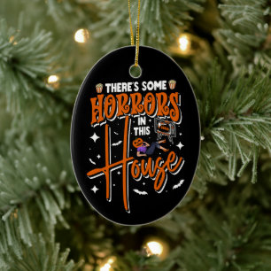 There's Some Horrors In This House Funny Halloween Ceramic Tree Decoration