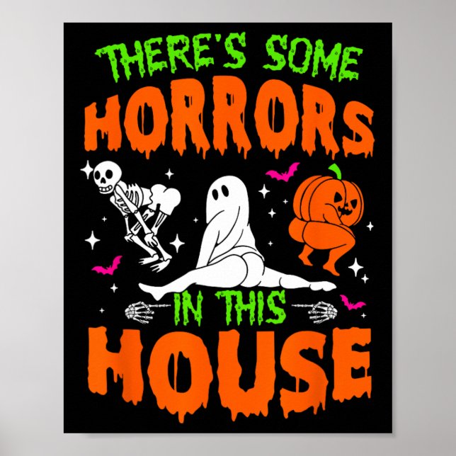 There's Some Horrors In This House Funny Halloween Poster (Front)