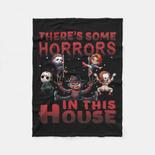 There's Some Horrors In This House Funny Horror Ch Fleece Blanket
