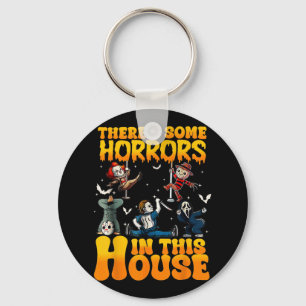 Theres Some Horrors In This House Funny Horror Cha Key Ring
