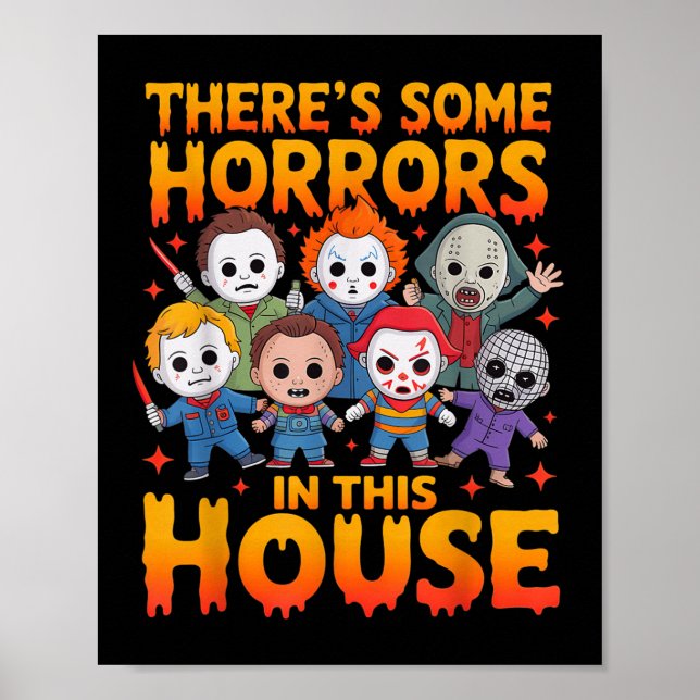 Theres Some Horrors In This House Funny Horror Cha Poster (Front)