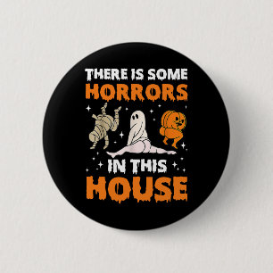 There's Some Horrors In This House Funny Saying1 6 Cm Round Badge