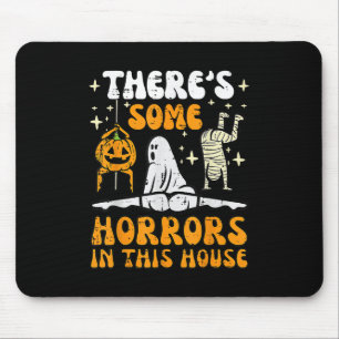 Theres Some Horrors In This House Ghost Halloween Mouse Pad