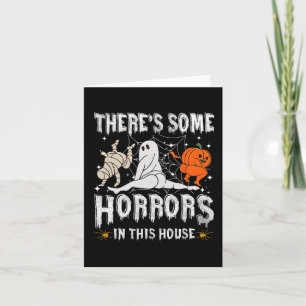 There's Some Horrors In This House Ghost Pumpkin H Card