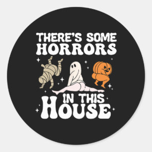 There's Some Horrors In This House Ghost Pumpkin H Classic Round Sticker