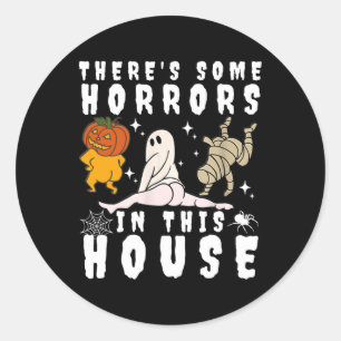 There's Some Horrors In This House Ghost Pumpkin H Classic Round Sticker