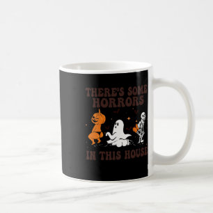 There's Some Horrors In This House Ghost Pumpkin H Coffee Mug